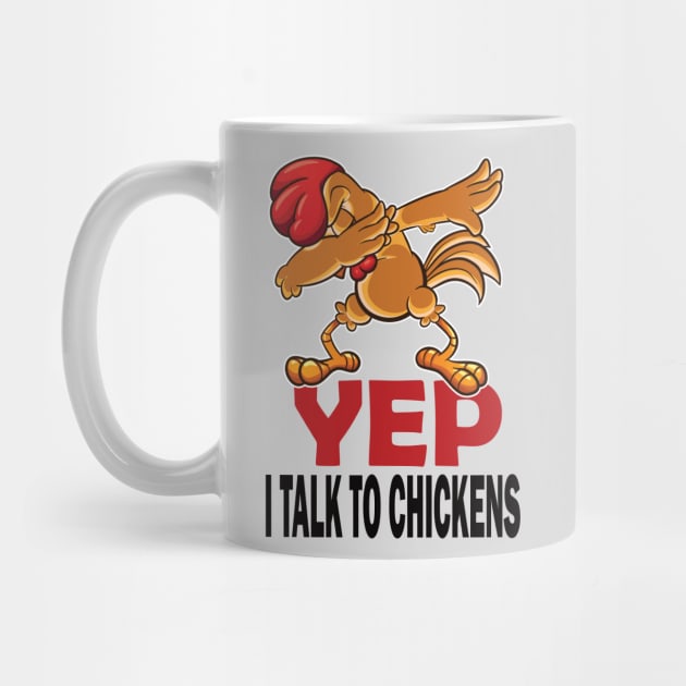 Yep I talk to chickens funny chickens lovers gift by DODG99